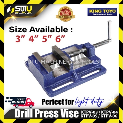 KING TOYO KTPV-03/ 04/ 05/ 06 3/4/5/6" Drill Press Vise