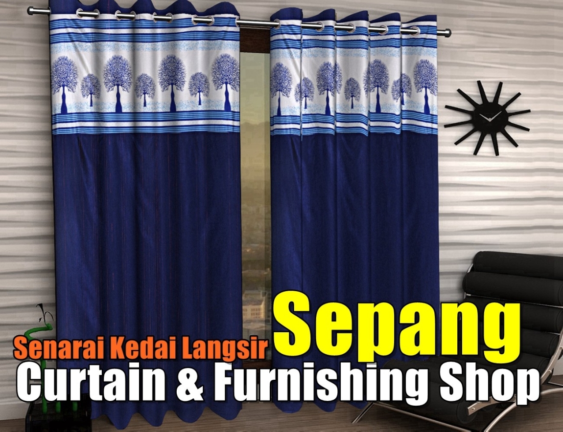 Kedai Langsir Sepang Kedai Langsir & Hiasan Di Selangor / Kuala Lumpur / Klang / Puchong  / Kepong  / Shah Alam Langsir Hiasan & Ketas Dinding Senarai Pedagang