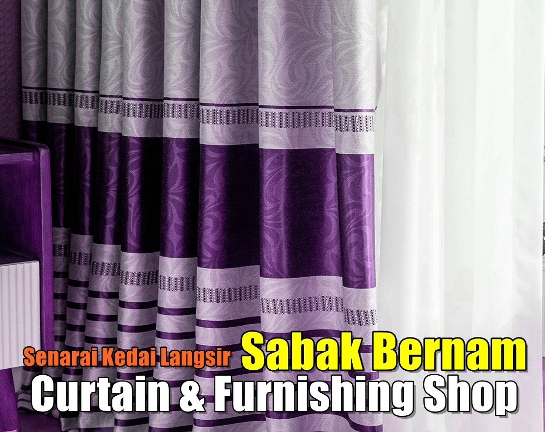 Curtain Shops Sabak Bernam Selangor / Kuala Lumpur / Klang / Puchong  / Kepong  / Shah Alam Curtain Furnishing Shops Curtain Furnishing & Wallpaper Merchant Lists