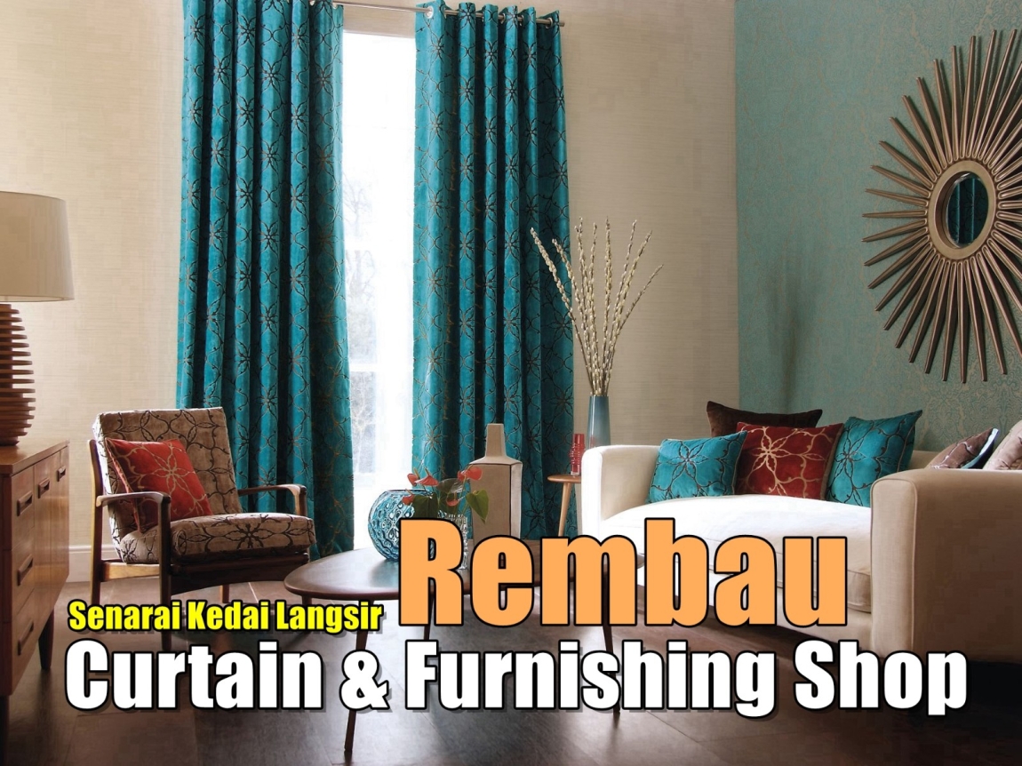 Curtain Shop Rembau Negeri Sembilan / Seremban / Nilai / Port Dickson Curtain Furnishing Shops Curtain Furnishing & Wallpaper Merchant Lists