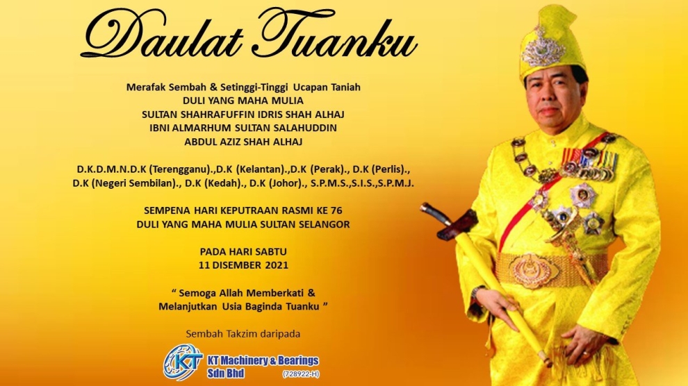 Heartiest congratulations and best wishes to His Royal Highness Sultan Sharafuddin Idris Shah Al-Haj