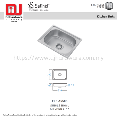 SATINEL FOR ELEGANT HOME LIVING STAINLESS STEEL STAINLESS STEEL SUS 304 KITCHEN SINKS SINGLE BOWL KITCHEN SINK ELS 1550S (OEL)