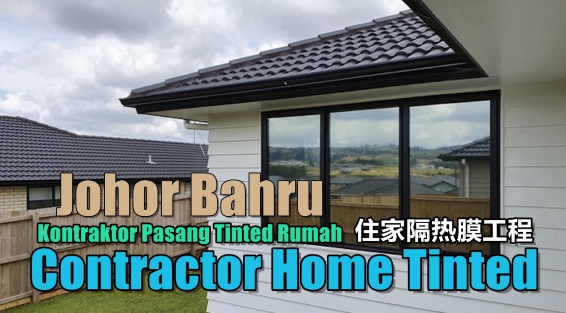 Home Tinted Johor Bahru Johor / Johor Bahru / Skudai / Pasir Gudang / Ulu Tiram Tinted Rumah & Tinted Tingkap Senarai Pedagang