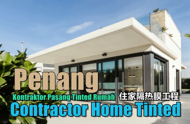 Pasang Tinted Rumah Di Penang