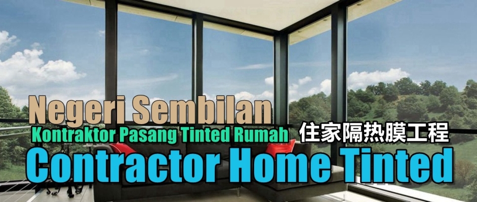 Home Tinted Negeri Sembilan