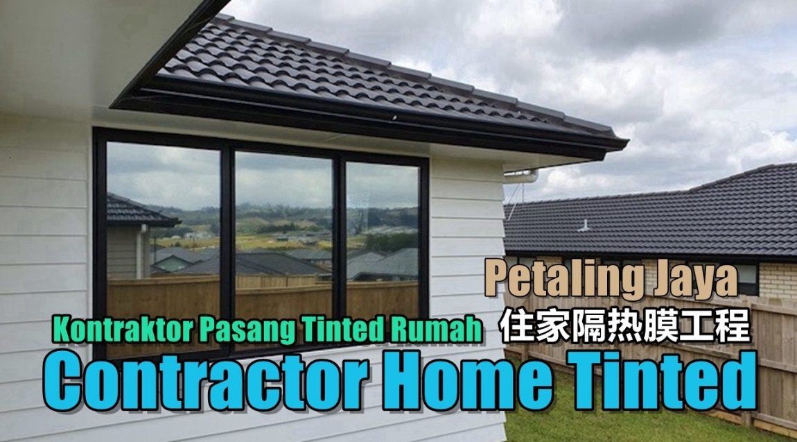 Pasang Tinted Rumah Di Petaling Jaya Selangor / Kuala Lumpur / Klang Valley / Klang / Shah Alam Tinted Rumah & Tinted Tingkap Senarai Pedagang