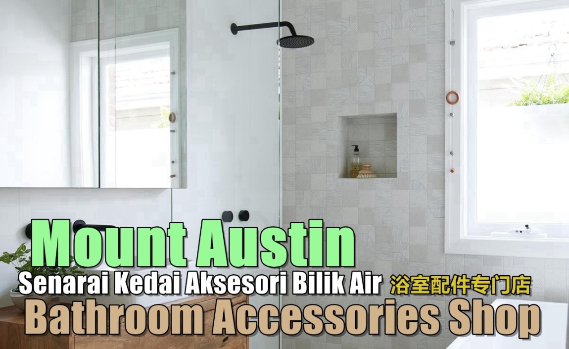 Bathroom Accessories Shop Mount Austin Johor Bahru / Johor Jaya / Pasir Gudang / Ulu Tiram / Skudai / Bukit Indah Bathroom Accessories Shop Bathroom & Bathroom Accessories Merchant Lists