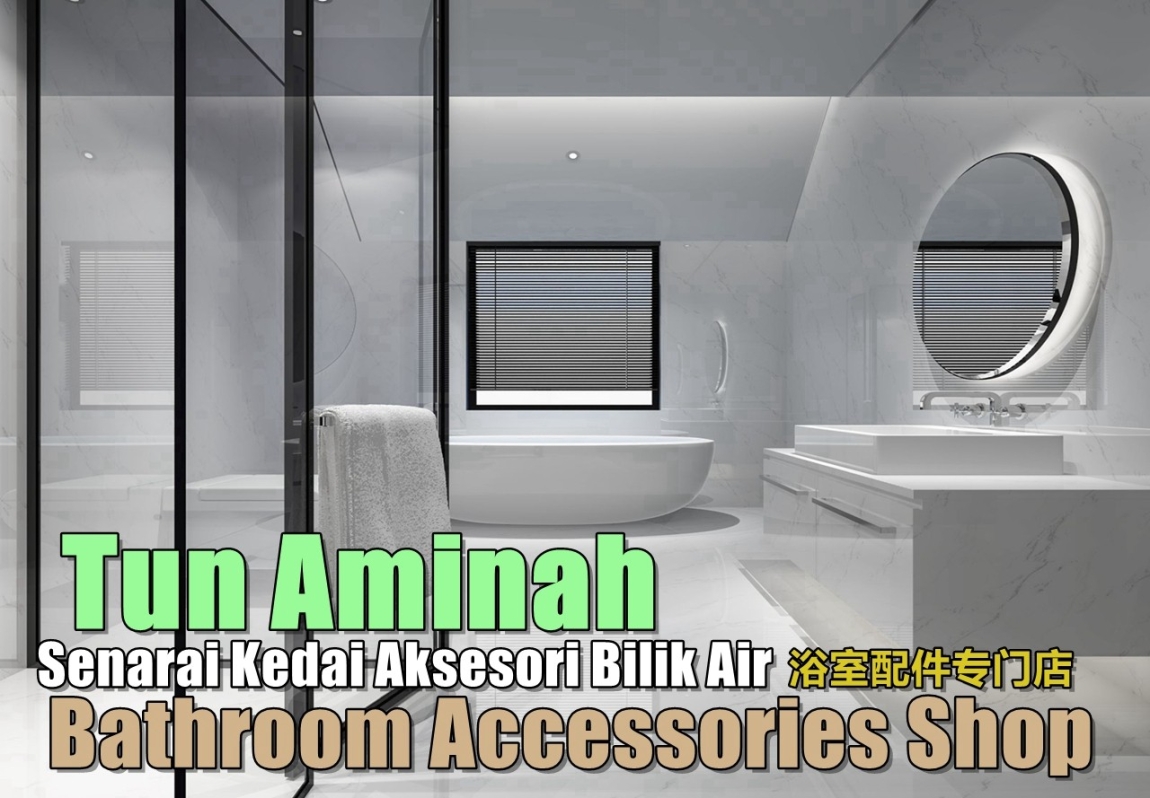 Bathroom Accessories Shop Tun Aminah Johor Bahru / Johor Jaya / Pasir Gudang / Ulu Tiram / Skudai / Bukit Indah Bathroom Accessories Shop Bathroom & Bathroom Accessories Merchant Lists