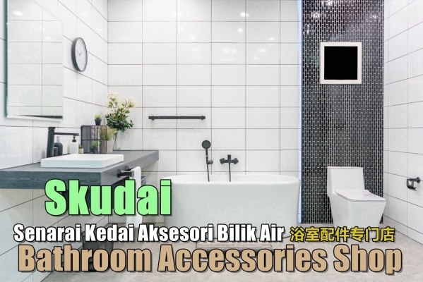 Bathroom Accessories Shop Skudai