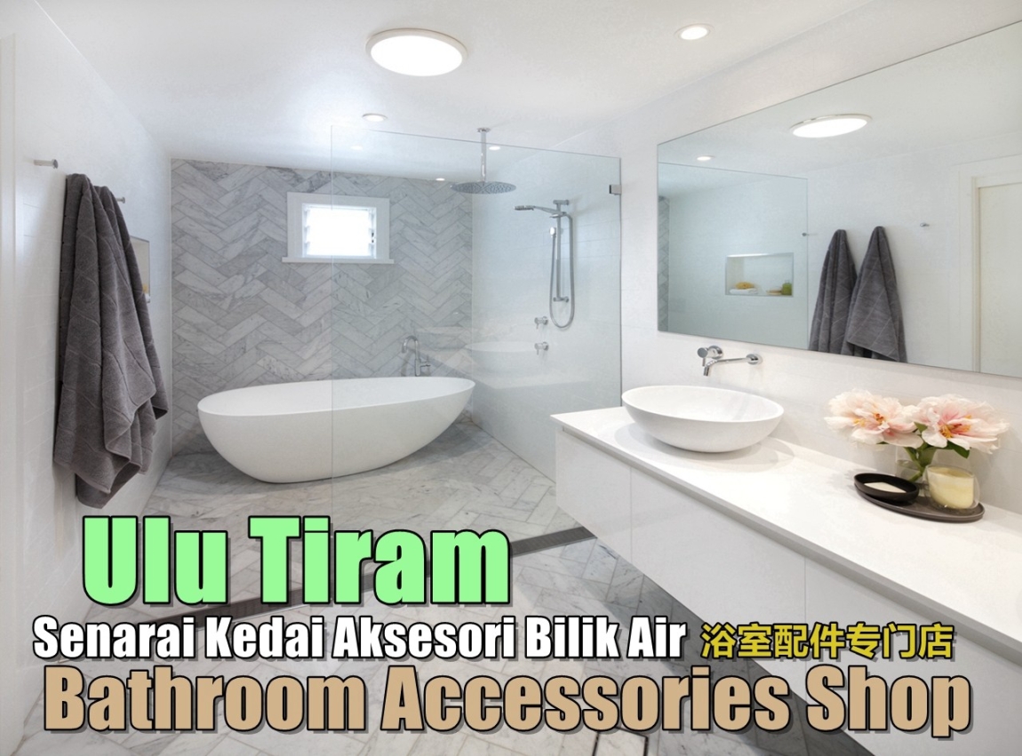 Bathroom Accessories Shop Ulu Tiram Johor Bahru / Johor Jaya / Pasir Gudang / Ulu Tiram / Skudai / Bukit Indah Bathroom Accessories Shop Bathroom & Bathroom Accessories Merchant Lists