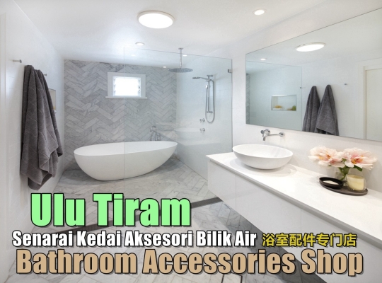 Bathroom Accessories Shop Ulu Tiram