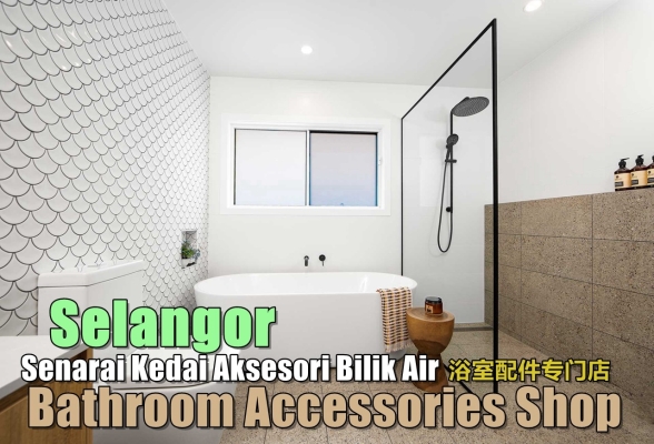 Bathroom Accessories Shops Selangor