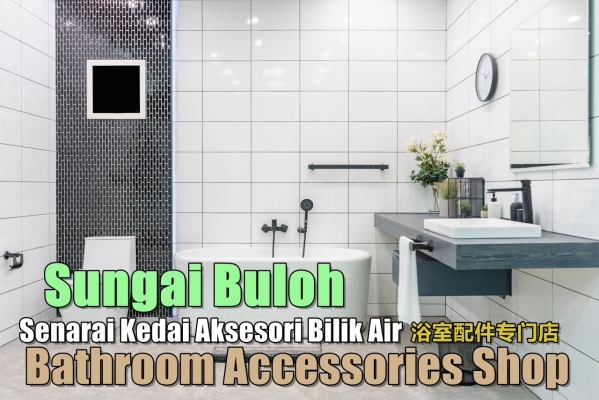 Bathroom Accessories Shops Sungai Buloh