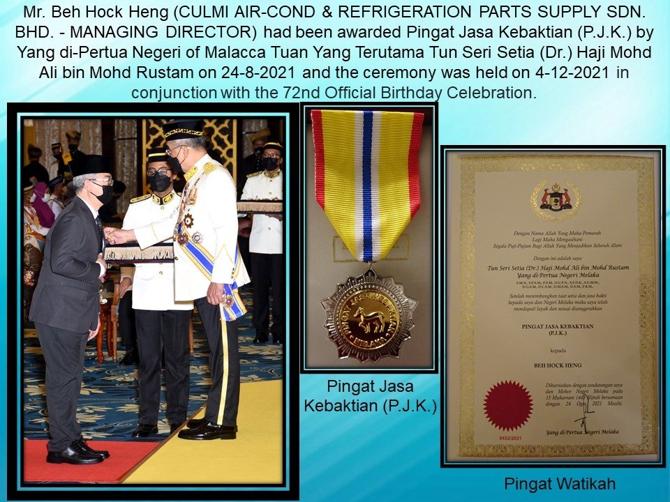 P.J.K. Award by Yang di-Pertua Negeri of Malacca For Mr. Beh (Managing Director-CULMI) On 4-12-2021
