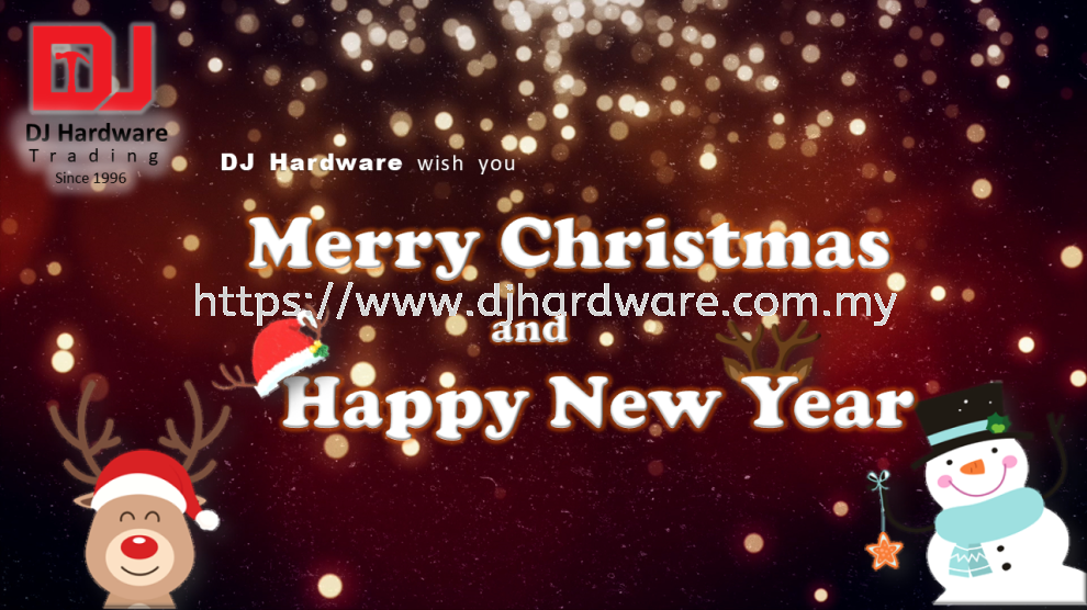 DJ Hardware Trading (M) Sdn Bhd wish you Merry Christams