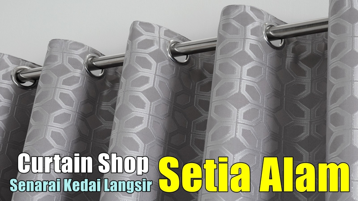 Curtain Shop List Available Setia Alam Selangor / Kuala Lumpur / Klang / Puchong  / Kepong  / Shah Alam Curtain Furnishing Shops Curtain Furnishing & Wallpaper Merchant Lists