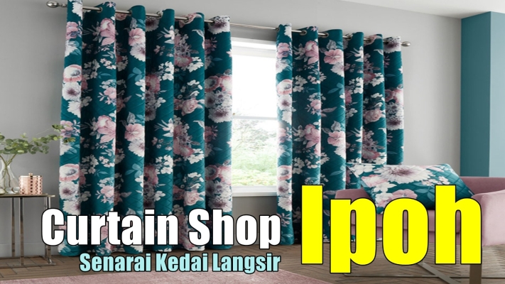 Curtain Shops Available In Ipoh