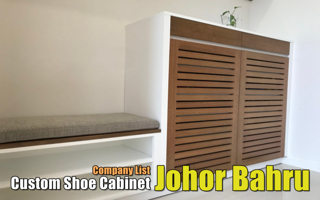 Senarai Bengkel Kabinet Kasut Built-in Di Johor Bahru 