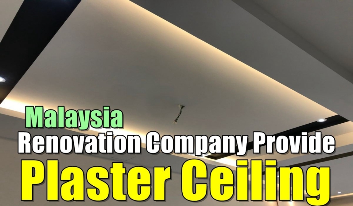 Renovation Company Provide Plaster Ceiling Malaysia Plaster Ceiling Merchant Lists