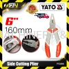 YATO YT-2006 / YT2006 1PCS 160MM 6" Side Cutting Pliers Pliers , Crimping Tool , Snips , Cutter , File Hand Tool