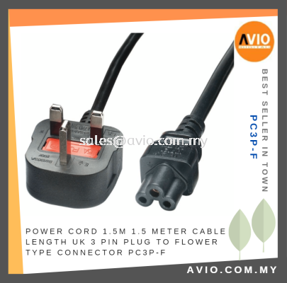 Power Cord 1.5m 1.5 Meter Cable Length UK 3Pin Plug to Flower Type Connector 240V AC PC3P-F