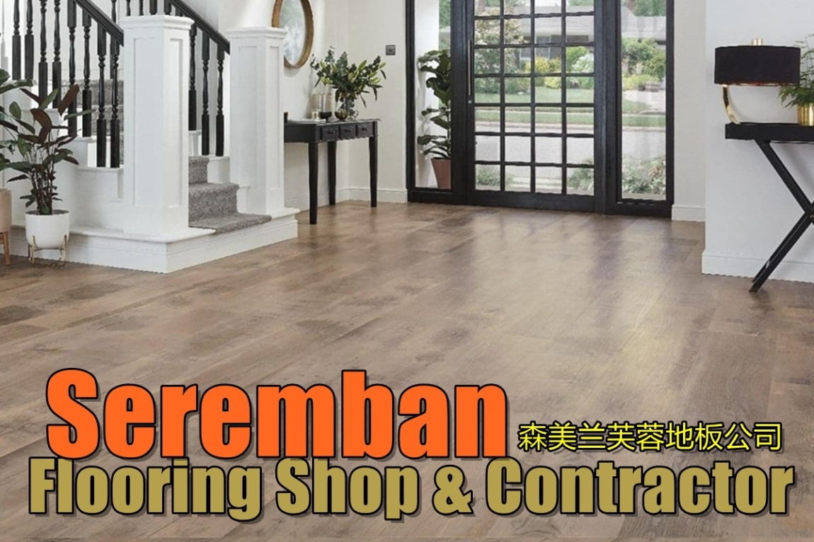 Lantai Flooring Di Seremban Kontraktor Tile & Lantai Di Nilai / Seremban / Negeri Sembilan / Kuala Pilah Lantai & Seramik Senarai Pedagang