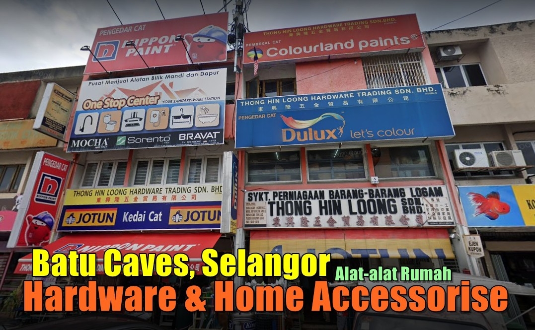 Hardware & Home Accessories Batu Caves Selangor Selangor / Kuala Lumpur / Klang / Puchong / Kepong / Shah Alam Hardware & Home Accessories Merchant Lists