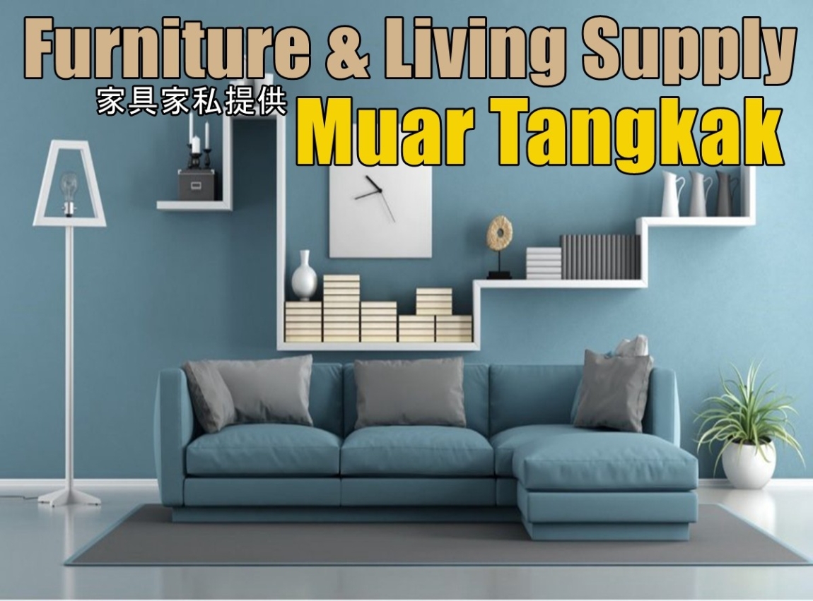 Living Furniture Supply Direct Factory Muar & Tangkak Johor Bahru / Johor Jaya / Pasir Gudang / Ulu Tiram / Skudai / Bukit Indah Furniture Merchant Lists