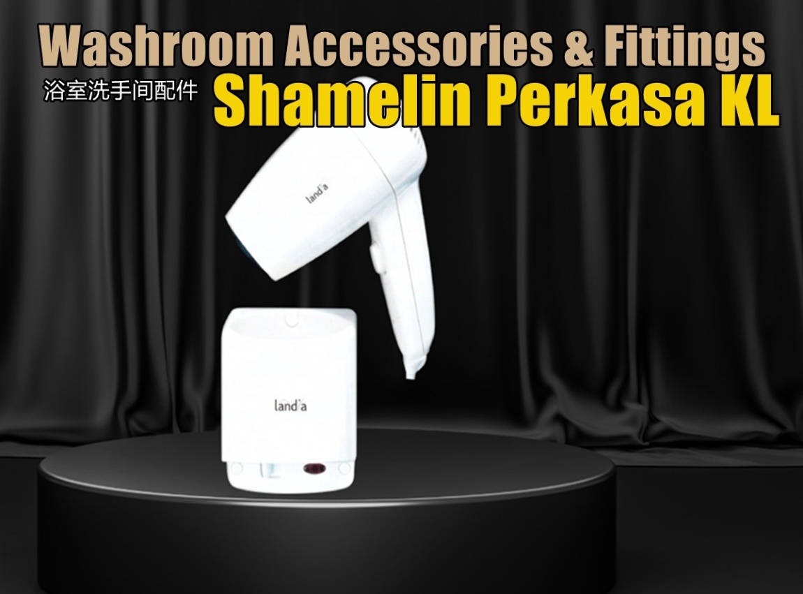 Washroom Accessories Shamelin Perkasa Selangor / Klang Valley / Klang / Cheras / Kuala Lumpur / Shah Alam Bathroom Accessories Shop Bathroom & Bathroom Accessories Merchant Lists