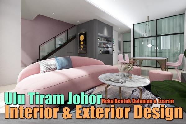 Interior & Exterior Design Ulu Tiram Johor