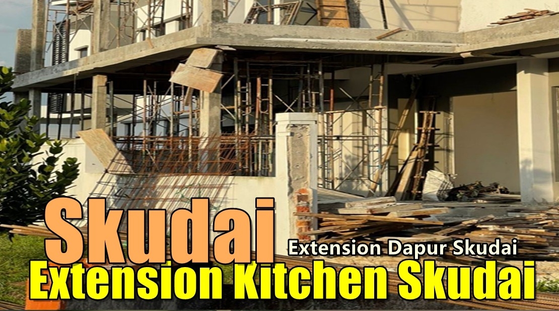 Skudai / Pulai Extension Kitchen  Johor Bahru / Skudai / Pasir Gudang / Ulu Tiram / Johor Jaya Construction Contractors Construction Building & Extension Merchant Lists