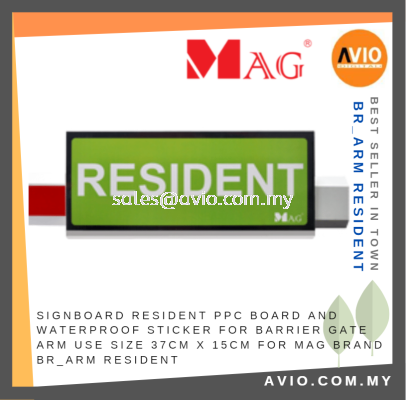 MAG Resident Signboard PPC Board and Waterproof Sticker Barrier Gate Arm 37x15cm for MAG Barrier Gate BR_ARM RESIDENT