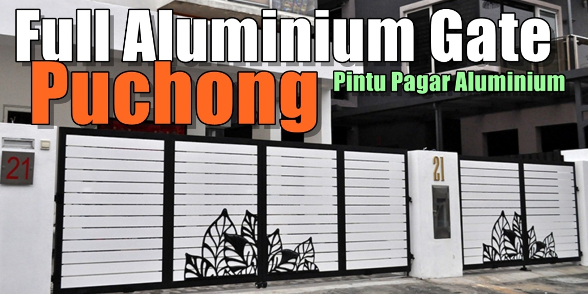 Pintu Pagar Aluminium Penuh Di Puchong Kerja-kerja Besi Di Selangor / Kuala Lumpur / Klang / Puchong  / Kepong  / Shah Alam Grill / Besi / Kilang Metal Senarai Pedagang