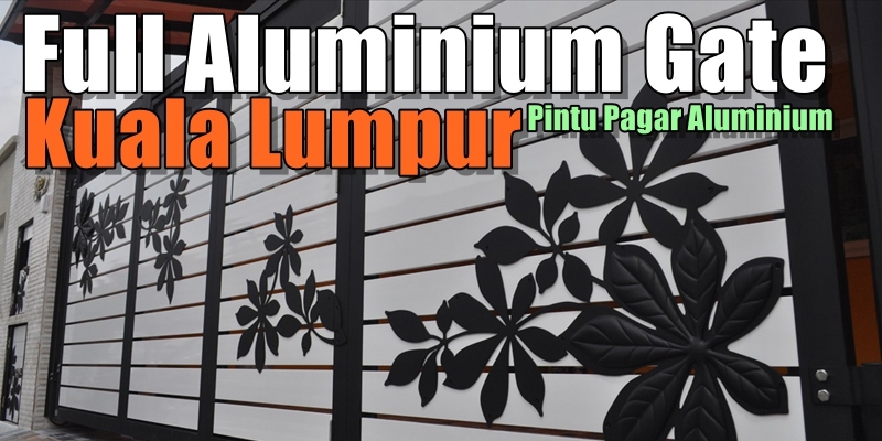 Full Aluminium Gate Kuala Lumpur