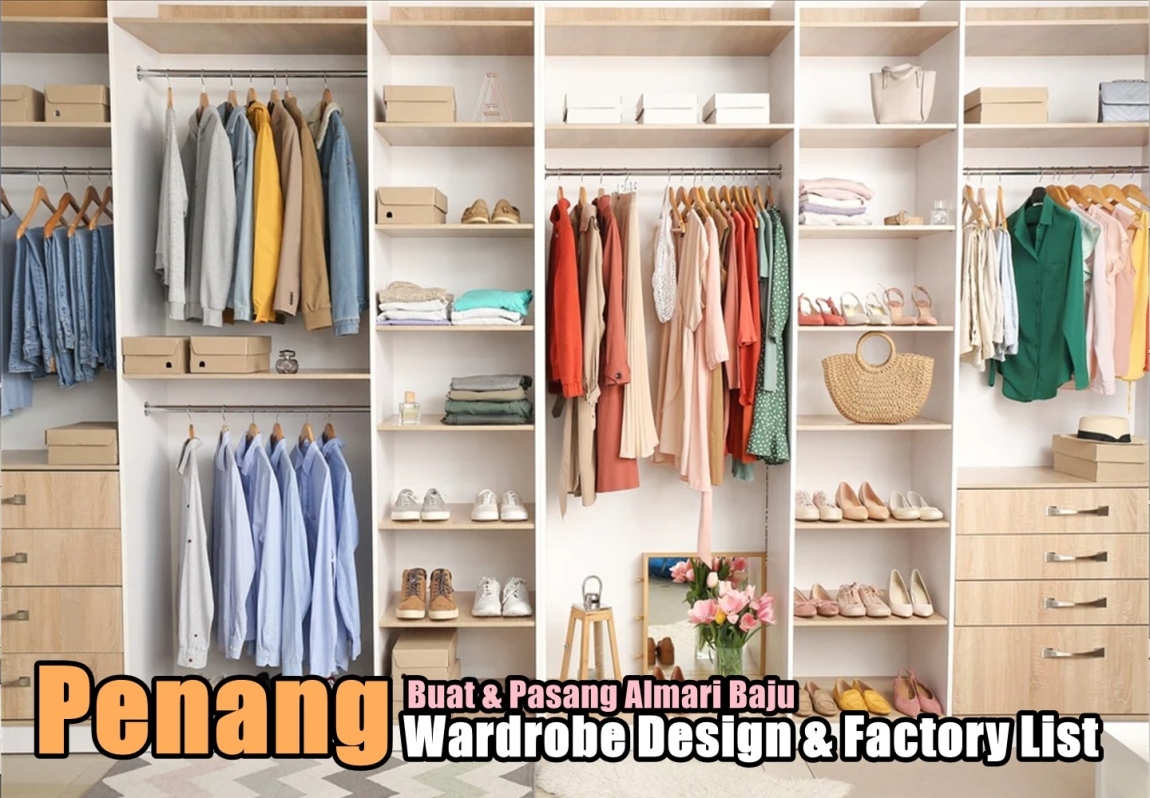 Penang Wardrobe Design & Renovation Penang / Butterworth / Simpang Ampat / Bukit Mertajam Built-in Furniture Works Built-in Furniture - Wardrobe & Cabinet  Merchant Lists