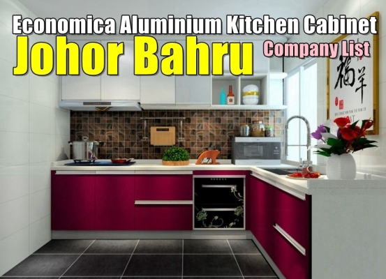 Economica Aluminium Kitchen Cabinet Company List In Johor Bahru