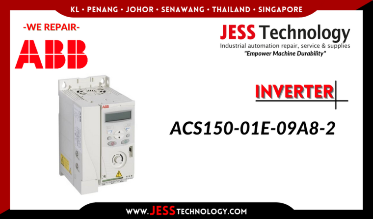 JESS Repair ABB INVERTER ACS150-01E-09A8-2 Malaysia, Singapore, Indonesia, Thailand,Brunei