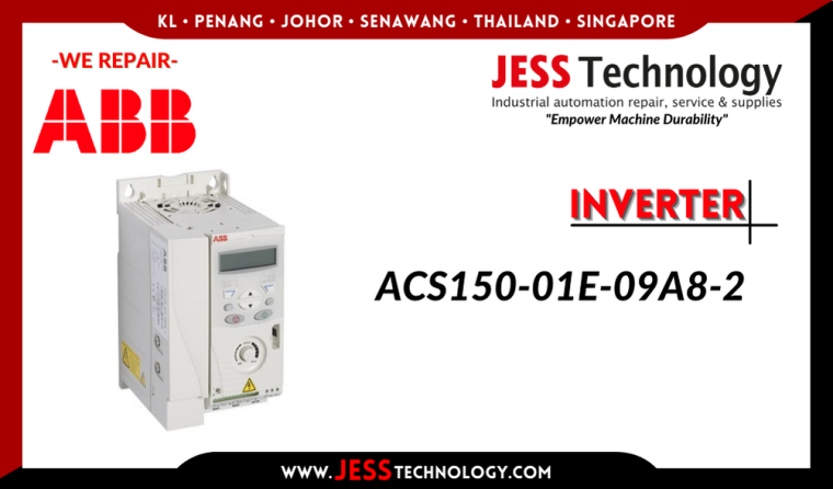 JESS Repair ABB INVERTER ACS150-01E-09A8-2 Malaysia, Singapore, Indonesia, Thailand,Brunei