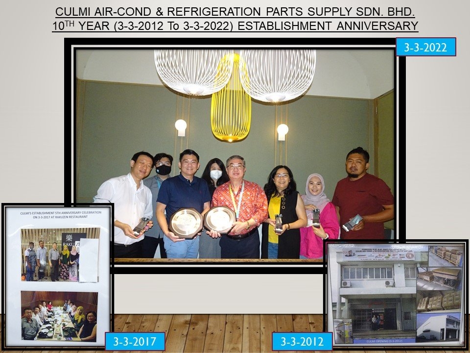 CULMI AIR-COND & REFRIGERATION PARTS SUPPLY SDN. BHD. 10th Year Establishment Anniversary