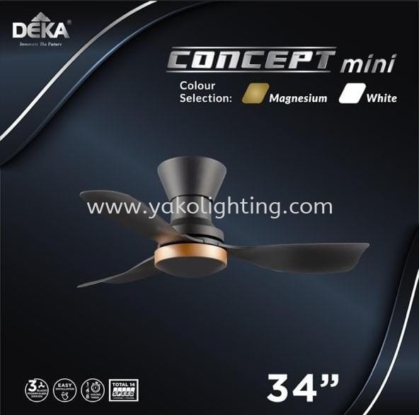 DEKA CONCEPT MINI 34 INCH FAN-DC MOTOR   DEKA CEILING FAN CEILING FAN 