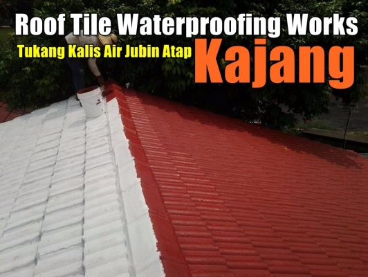 Contractor Roof Tile Waterproof Works In Kajang / Semenyih / Nilai