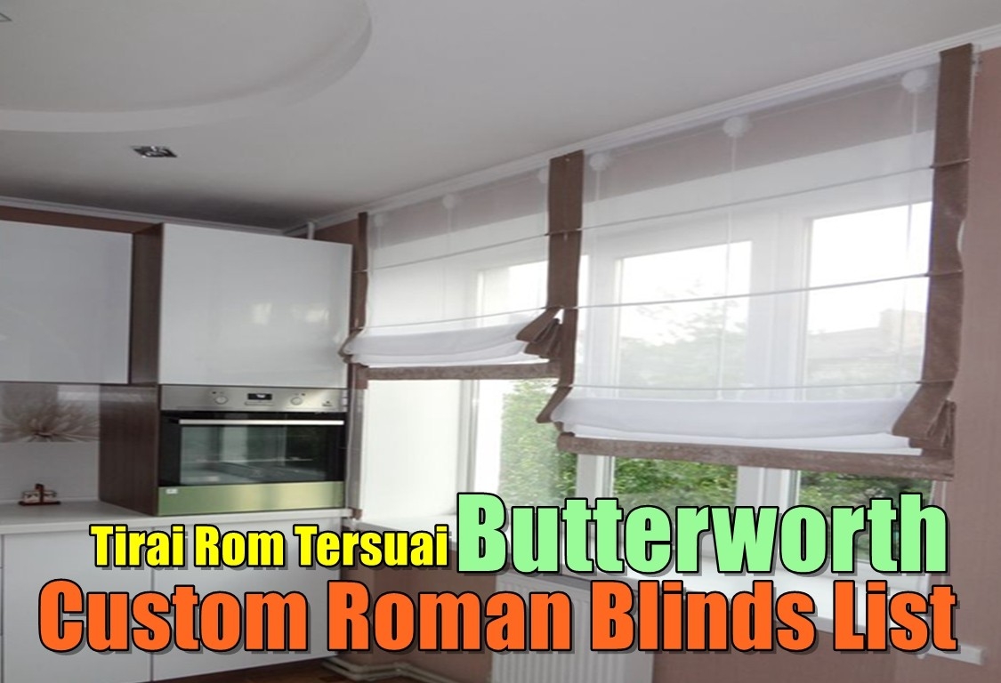 Butterworth Custom Roman Blinds Penang / Butterworth / Seberang Perai / Bukit Mertajam Curtain Furnishing Shops Curtain Furnishing & Wallpaper Merchant Lists