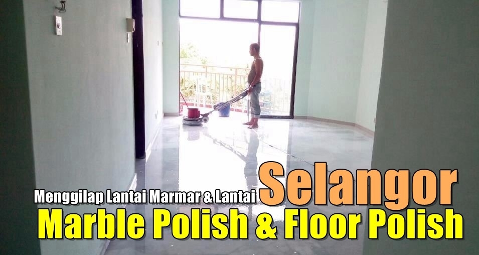 Marble & Flooring Polishing Services In Selangor Selangor / Kuala Lumpur / Klang / Puchong / Kepong / Shah Alam Floor Polishing Contractors Floor Polishing Services Merchant Lists