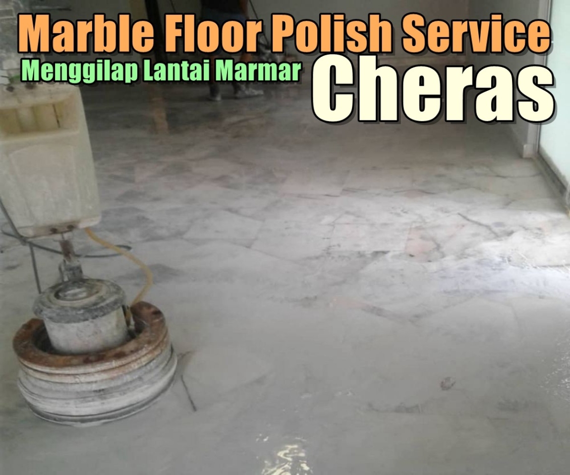 Marble Floor Polish Service In Cheras Kuala Lumpur  Selangor / Kuala Lumpur / Klang / Puchong / Kepong / Shah Alam Floor Polishing Contractors Floor Polishing Services Merchant Lists