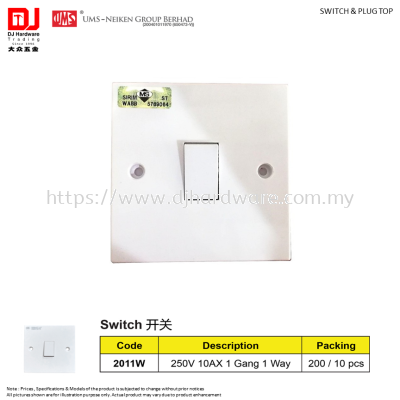 UMS SWITCH & PLUG TOP SWITCH SOCKET SIRIM WHITE 250V 10AX 1 GANG 1 WAY 2011W (CL)