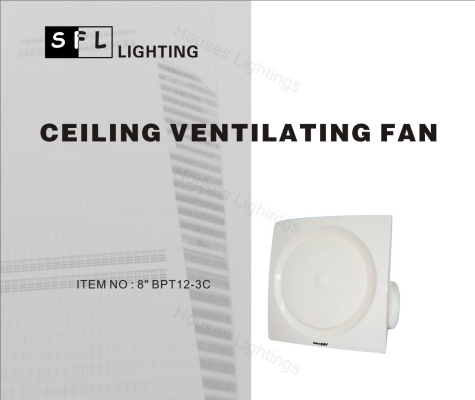 SFL Ventilation Fan 8'' Ceiling (BPT12-3C)