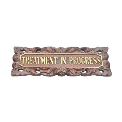 Signage - Treatment in Progress