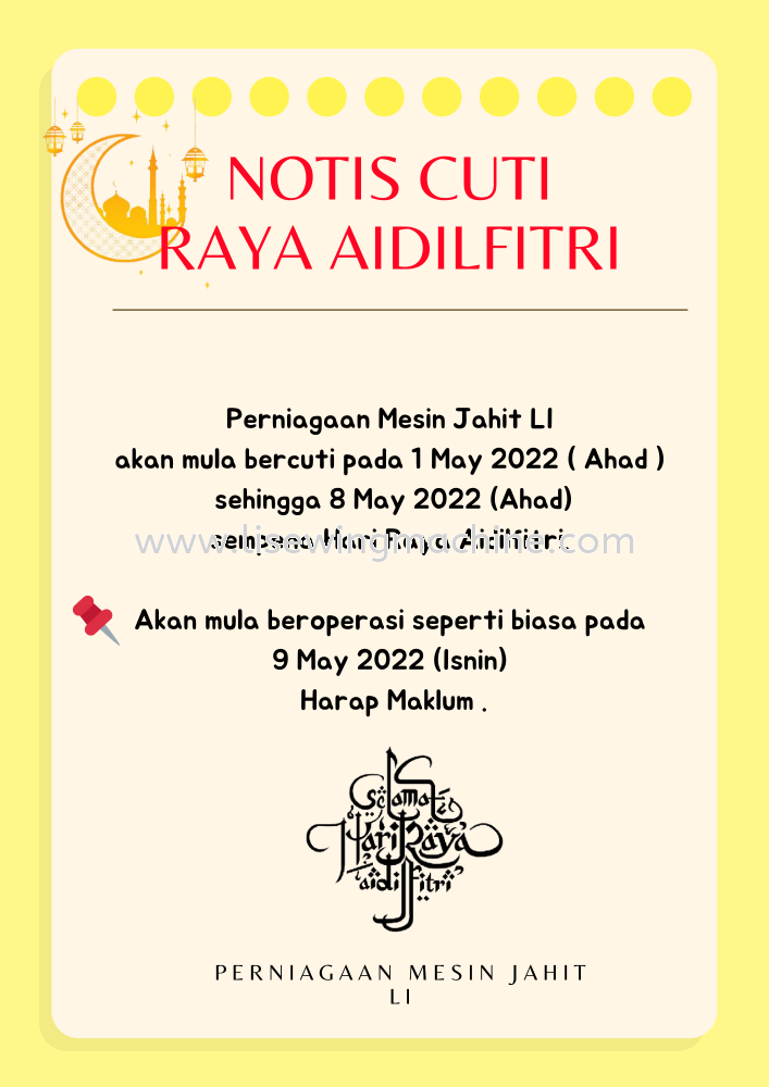 NOTIS CUTI RAYA MESIN JAHIT LI 2022