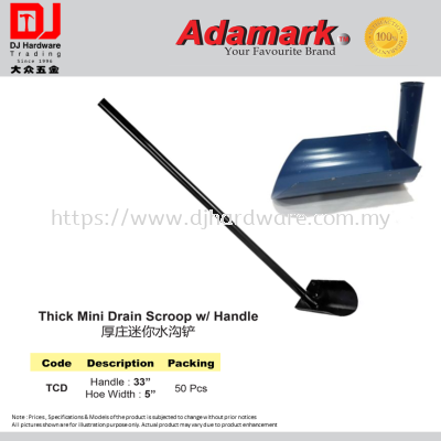 ADAMARK THICK MINI DRAIN SCROOP WITH HANDLE TCD HANDLE 33'' HOE WIDTH 5'' (CL)