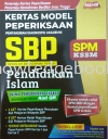 KERTAS MODEL PEPERIKSAAN SBP SPM PENDIDIKAN ISLAM SPM SMK BOOK